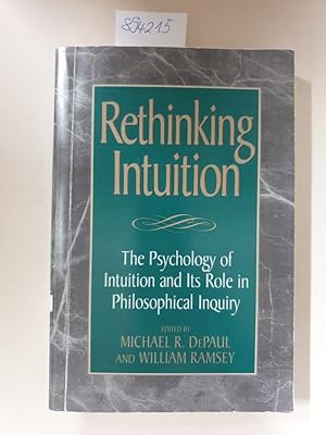 Seller image for Rethinking Intuition: The Psychology of Intuition and its Role in Philosophical Inquiry (Studies in Epistemology and Cognitive Theory), for sale by Versand-Antiquariat Konrad von Agris e.K.