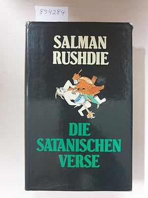 Bild des Verkufers fr Die Satanischen Verse : Deutsche Erstausgabe : zum Verkauf von Versand-Antiquariat Konrad von Agris e.K.