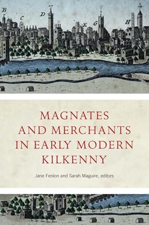 Seller image for Magnates and Merchants in Early Modern Kilkenny for sale by GreatBookPrices