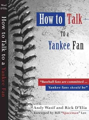 Immagine del venditore per How to Talk to a Yankee Fan venduto da GreatBookPrices