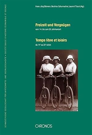 Bild des Verkufers fr Freizeit und Vergngen vom 14. bis 20. Jahrhundert / Temps libre et loisirs du 14e au 20e sicle. zum Verkauf von Wissenschaftl. Antiquariat Th. Haker e.K