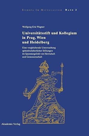 Bild des Verkufers fr Universittsstift und Kollegium in Prag, Wien und Heidelberg: Eine vergleichende Untersuchung sptmittelalterlicher Stiftungen im Spannungsfeld von Herrschaft und Genossenschaft. zum Verkauf von Wissenschaftl. Antiquariat Th. Haker e.K