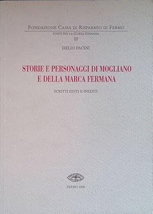 Immagine del venditore per Storie e personaggi di Mogliano e della Marca Fermana. Scritti editi e inediti venduto da FolignoLibri