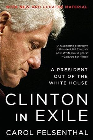 Seller image for Clinton in Exile: A President Out of the White House for sale by WeBuyBooks 2