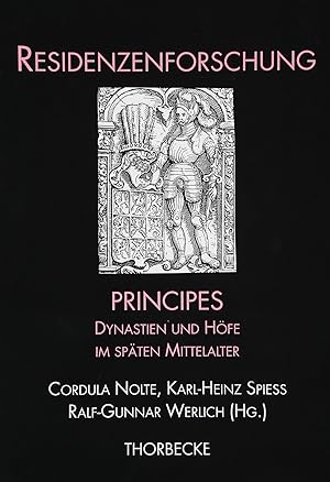 Seller image for Principes: Dynastien und Hfe im spten Mittelalter (Residenzenforschung, Band 14). for sale by Wissenschaftl. Antiquariat Th. Haker e.K