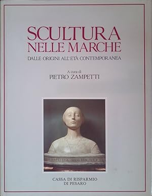 Imagen del vendedor de Scultura nelle Marche dalle origini all'et contemporanea a la venta por FolignoLibri