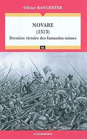 Bild des Verkufers fr Novare (1513): Dernire victoire des fantassins suisses. zum Verkauf von Wissenschaftl. Antiquariat Th. Haker e.K