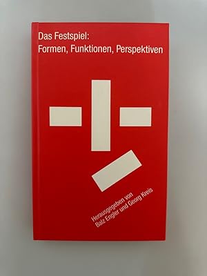 Das Festspiel: Formen, Funktionen, Perspektiven.