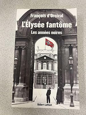 Seller image for L'lyse Fantme - les annes noires for sale by Dmons et Merveilles
