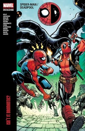 Imagen del vendedor de Spider-Man/Deadpool Modern Era Epic Collection : Isn't It Bromantic a la venta por GreatBookPrices