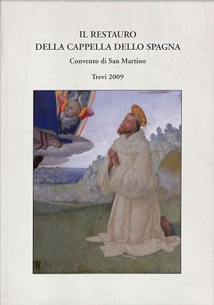 Bild des Verkufers fr Il restauro della Cappella dello Spagna. Convento di San Martino zum Verkauf von FolignoLibri