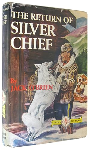 The Return of Silver Chief (Famous Dog Stories).