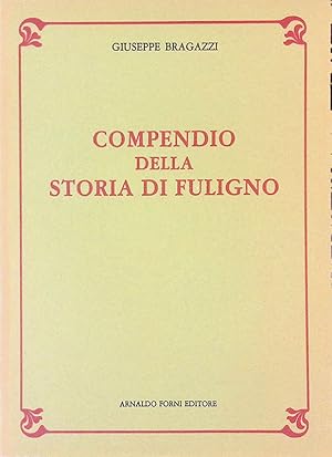 Immagine del venditore per Compendio della storia di Fuligno venduto da FolignoLibri