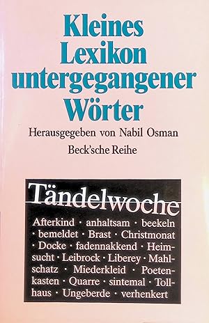 Bild des Verkufers fr Kleines Lexikon untergegangener Wrter : Wortuntergang seit dem Ende des 18. Jahrhunderts. (Beck'sche Reihe ; 487) zum Verkauf von books4less (Versandantiquariat Petra Gros GmbH & Co. KG)