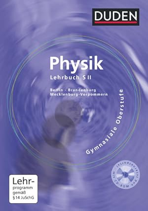 Seller image for Duden Physik - Sekundarstufe II - Berlin, Brandenburg und Mecklenburg-Vorpommern: Schulbuch mit CD-ROM for sale by grunbu - kologisch & Express-Buchversand