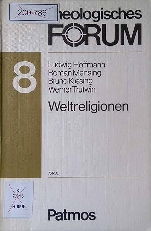 Seller image for Weltreligionen. Hinduismus, Buddhismus, Islam. Theologische Perspektiven. Theologisches Forum 8 for sale by books4less (Versandantiquariat Petra Gros GmbH & Co. KG)