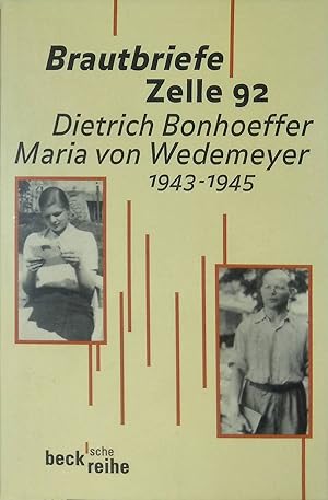 Bild des Verkufers fr Brautbriefe Zelle 92 :Dietrich Bonhoeffer ; Maria von Wedemeyer. 1943 - 1945. (Nr 1312) Beck'sche Reihe ; zum Verkauf von books4less (Versandantiquariat Petra Gros GmbH & Co. KG)