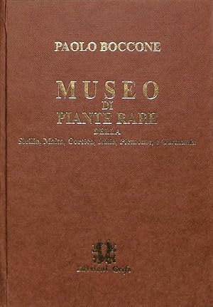 Immagine del venditore per Museo di piante rare della Sicilia, Malta, Corsica, Italia, Piemonte e Germania venduto da FolignoLibri