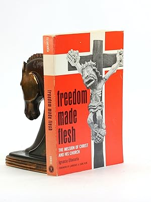 Immagine del venditore per FREEDOM MADE FLESH: The Mission of Christ and His Church venduto da Arches Bookhouse