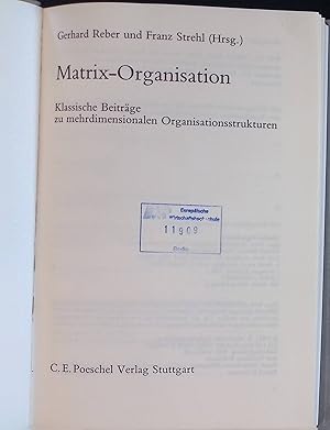 Matrix-Organisation : klass. Beitr. zu mehrdimensionalen Organisationsstrukturen.