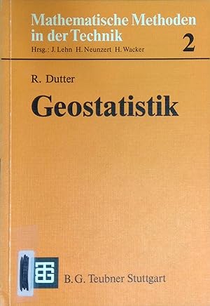Seller image for Geostatistik : e. Einf. mit Anwendungen. Mathematische Methoden in der Technik ; 2 for sale by books4less (Versandantiquariat Petra Gros GmbH & Co. KG)