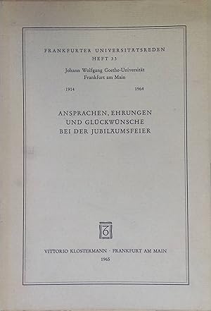 Bild des Verkufers fr Ansprachen, Ehrungen und Glckwnsche bei der Jubilumsfeier. Frankfurter Universittsreden, Heft 33. zum Verkauf von books4less (Versandantiquariat Petra Gros GmbH & Co. KG)