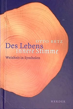 Bild des Verkufers fr Des Lebens innere Stimme : Weisheit in Symbolen. zum Verkauf von books4less (Versandantiquariat Petra Gros GmbH & Co. KG)