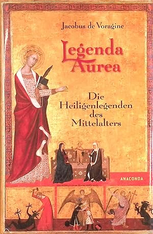 Seller image for Legenda aurea : die Heiligenlegenden des Mittelalters. for sale by books4less (Versandantiquariat Petra Gros GmbH & Co. KG)