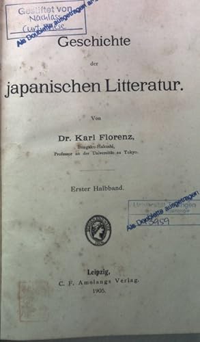 Geschichte der japanischen Litteratur. Erster und zweiter Halbband (KOMPLETT in einem Buch) Die L...