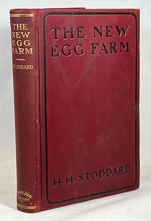 The New Egg Farm: Or the Management of Poultry on a Large Scale For Commercial Purposes