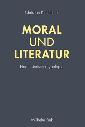 Seller image for Moral und Literatur. Eine historische Typologie for sale by Studibuch