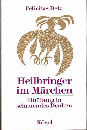 Heilbringer im Märchen : Einübung in schauendes Denken