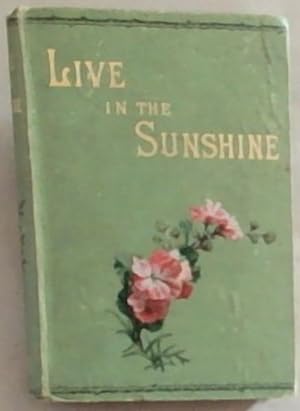 Bild des Verkufers fr Live in the Sunshine or Constance Maxwell's Choice zum Verkauf von Chapter 1