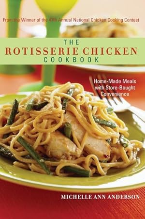 Bild des Verkufers fr The Rotisserie Chicken Cookbook zum Verkauf von BuchWeltWeit Ludwig Meier e.K.
