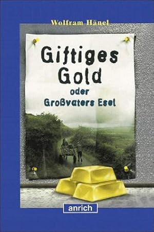 Bild des Verkufers fr Giftiges Gold oder Grovaters Esel zum Verkauf von Gabis Bcherlager