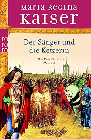 Seller image for Der Snger und die Ketzerin: Historischer Roman for sale by Gabis Bcherlager