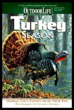 Seller image for TURKEY SEASON - Outdoor Life's Experts Share Their Tips, Techniques and Classic Stories for sale by W. Fraser Sandercombe