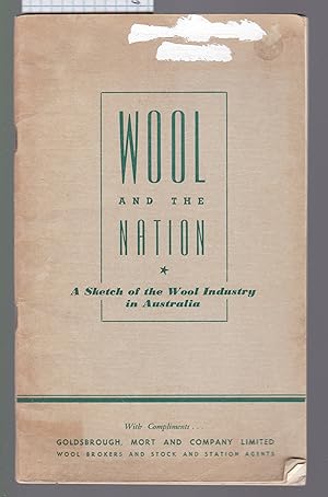 Wool and the Nation - A Sketch of the Wool Industry in Australia