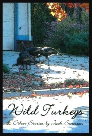 WILD TURKEYS AND OTHER STORIES