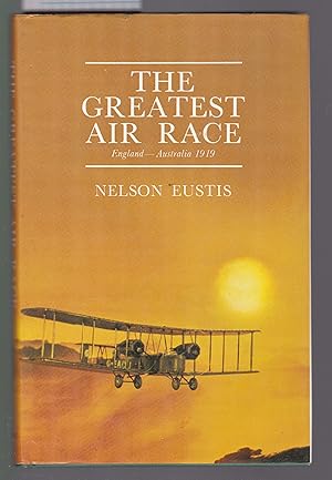 The Greatest Air Race : England - Australia 1919