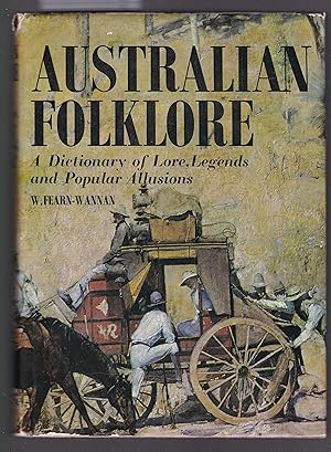 Seller image for Australian Folklore. A Dictionary of Lore, Legends and Popular Allusions for sale by Laura Books