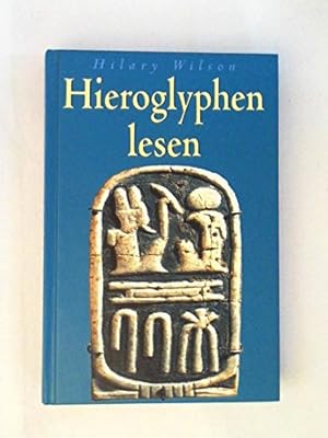 Bild des Verkufers fr Hieroglyphen lesen. zum Verkauf von Gabis Bcherlager