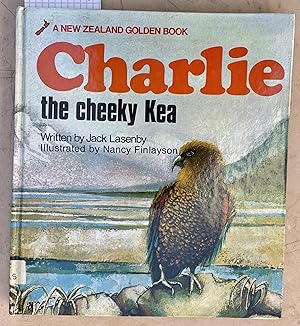 Imagen del vendedor de Charlie the Cheeky Kea a la venta por Laura Books