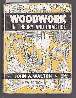 Woodwork in Theory and Practice [ New Edition ]