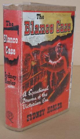 The Blanco Case A Victorian Melodrama