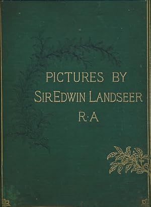 Seller image for Pictures by Sir Edward Landseer. With Descriptions and a Biographical Sketch of the Painter for sale by Barter Books Ltd