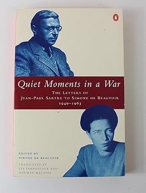 Immagine del venditore per Quiet Moments in a War : The Letters of Jean-Paul Sartre to Simone de Beauvoir, venduto da Peak Dragon Bookshop 39 Dale Rd Matlock