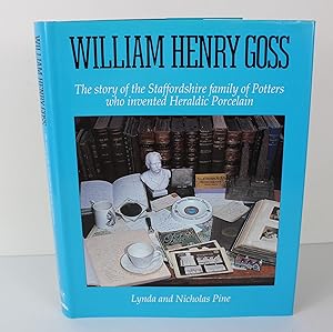 Bild des Verkufers fr William Henry Goss: The Inventor of Goss Porcelain zum Verkauf von Peak Dragon Bookshop 39 Dale Rd Matlock