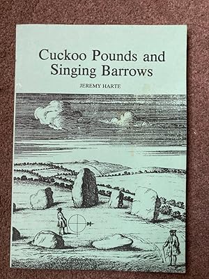 Cuckoo Pounds and Singing Barrows: Folklore of Ancient Sites in Dorset