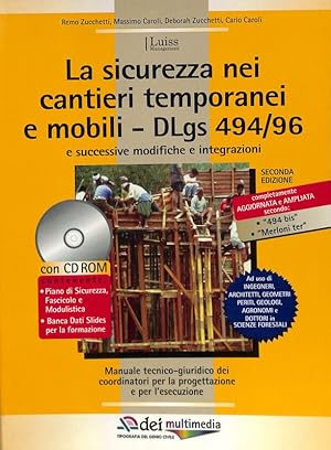Seller image for La sicurezza nei cantieri temporanei e mobili - DLgs 494/96 e successive modifiche e integrazioni. Con CD-Rom for sale by FolignoLibri
